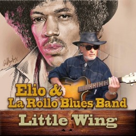 Little Wing  Elio & la Rollo blues band - Music in Blues