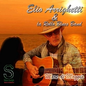 MARE DI MAGGIO - Elio Arrighetti & la Rollo  Band 2020 - Music in Blues