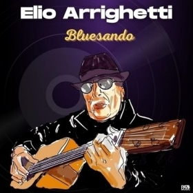 Bluesando  Elio Arrighetti 2022 - Music in Blues