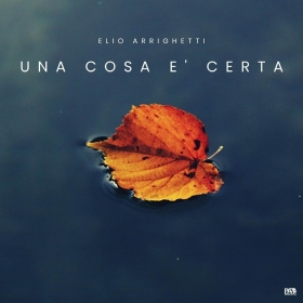 Elio  " Una cosa è certa " 2022 - Music in Blues